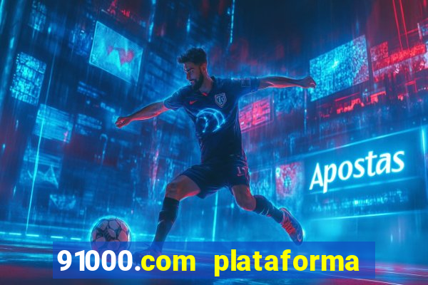 91000.com plataforma de jogos